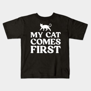 My Cat Comes First Funny Cat Lover Kids T-Shirt